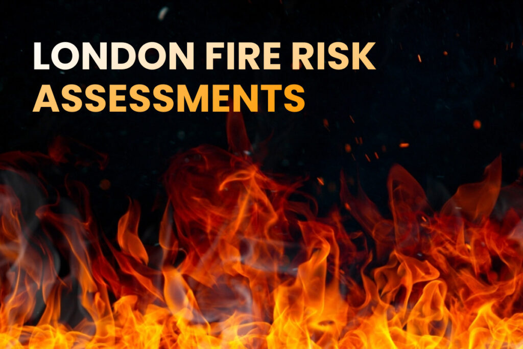 London Fire risk Assessments High Quality